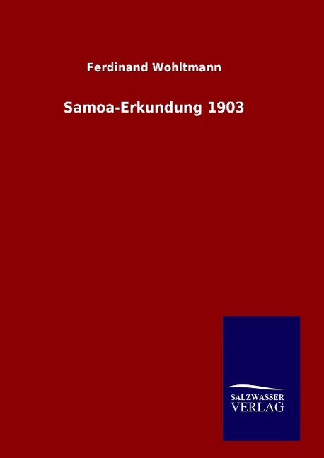 Samoa-Erkundung 1903 - Wohltmann, Ferdinand