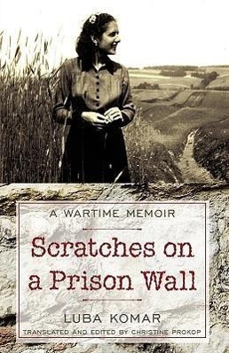 Scratches on a Prison Wall - Luba Komar