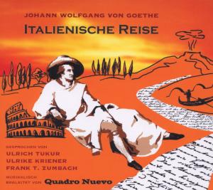 Italienische Reise, 2 Audio-CDs - Goethe, Johann Wolfgang von