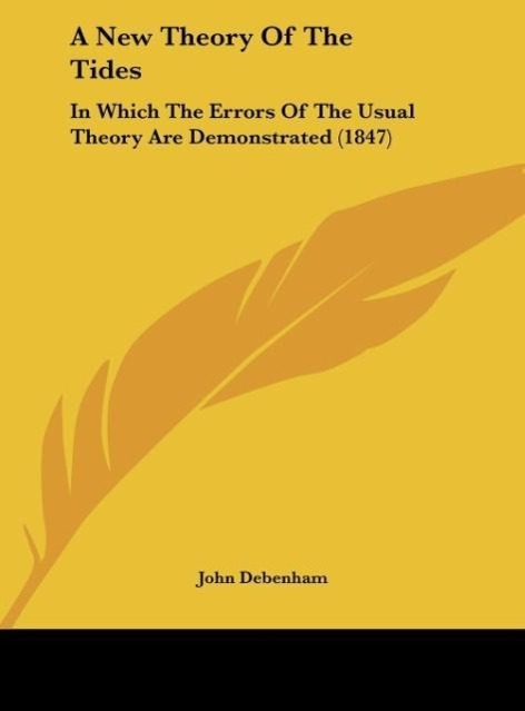 A New Theory Of The Tides - Debenham, John