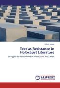 Text as Resistance in Holocaust Literature - Gillian Mozer