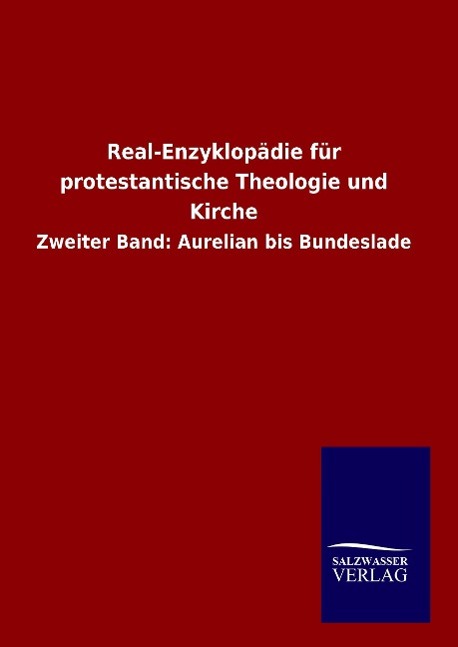 Real-Enzyklopaedie fuer protestantische Theologie und Kirche - Ohne Autor