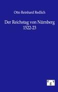 Der Reichstag von Nuernberg 1522-23 - Redlich, Otto R.