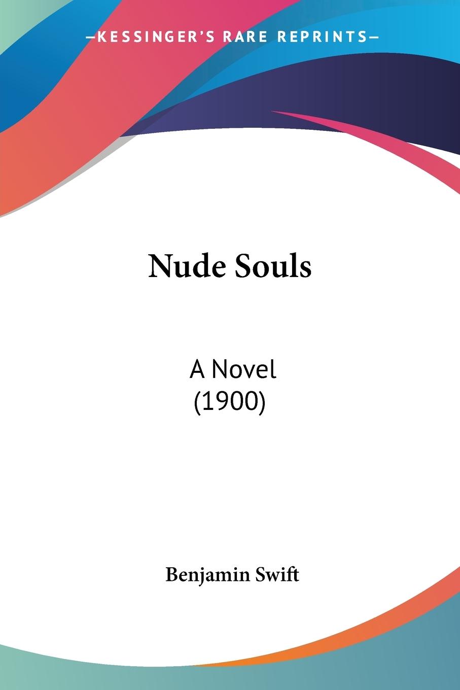Nude Souls - Swift, Benjamin