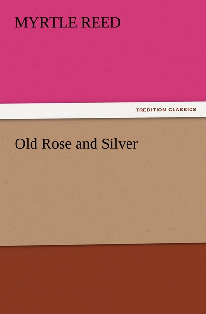 Old Rose and Silver - Reed, Myrtle