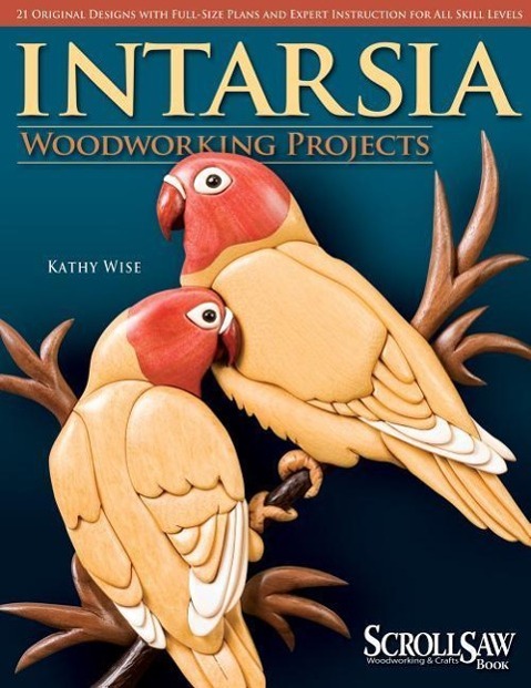 Intarsia Woodworking Projects - Wise, Kathy