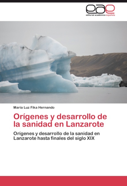 Orígenes y desarrollo de la sanidad en Lanzarote - María Luz Fika Hernando