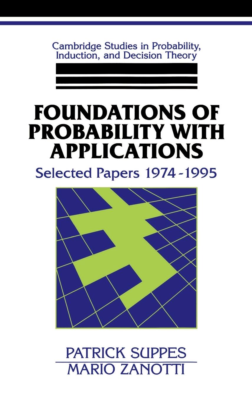 Foundations of Probability with Applications - Suppes, Patrick Zanotti, Mario