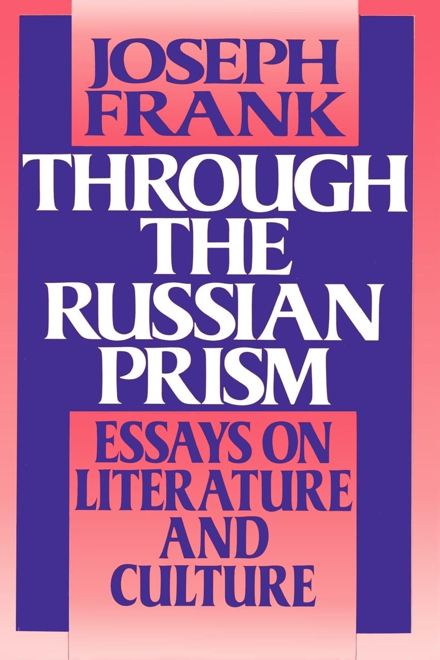 Through the Russian Prism - Frank, Joseph
