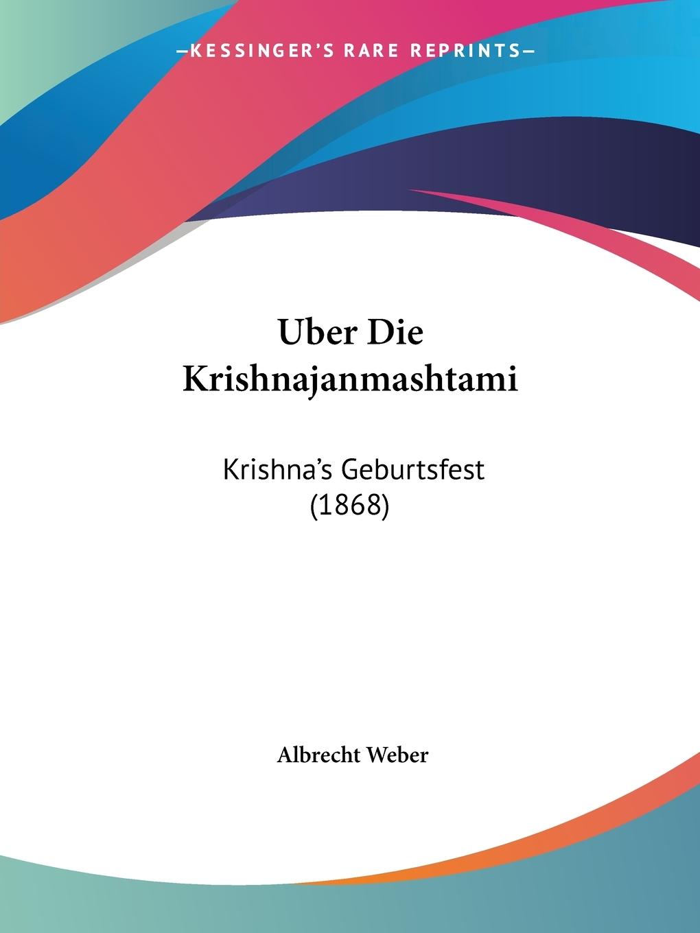 Uber Die Krishnajanmashtami - Weber, Albrecht