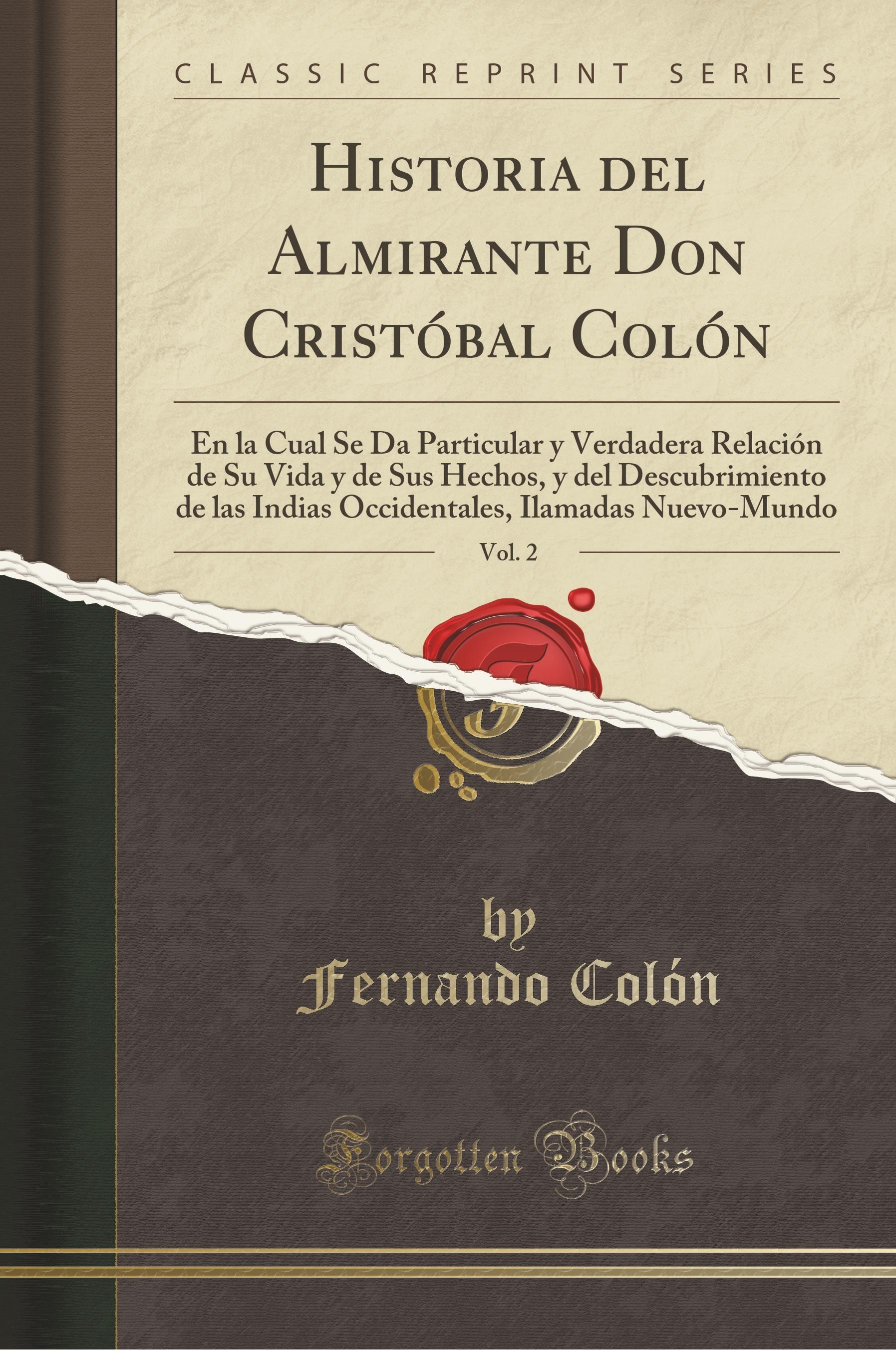 Colón, F: Historia del Almirante Don Cristóbal Colón, Vol. 2 - Colón, Fernando