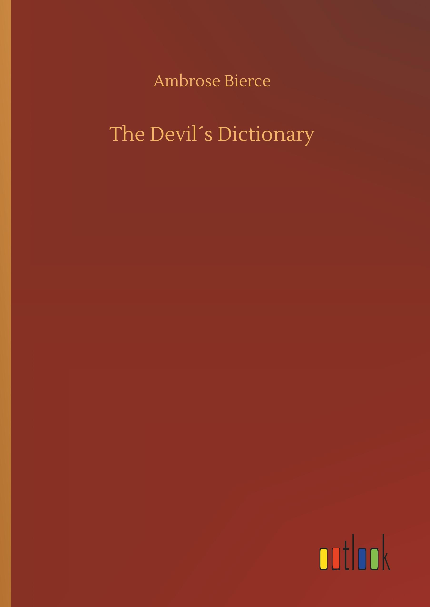 The Devil s Dictionary - Bierce, Ambrose