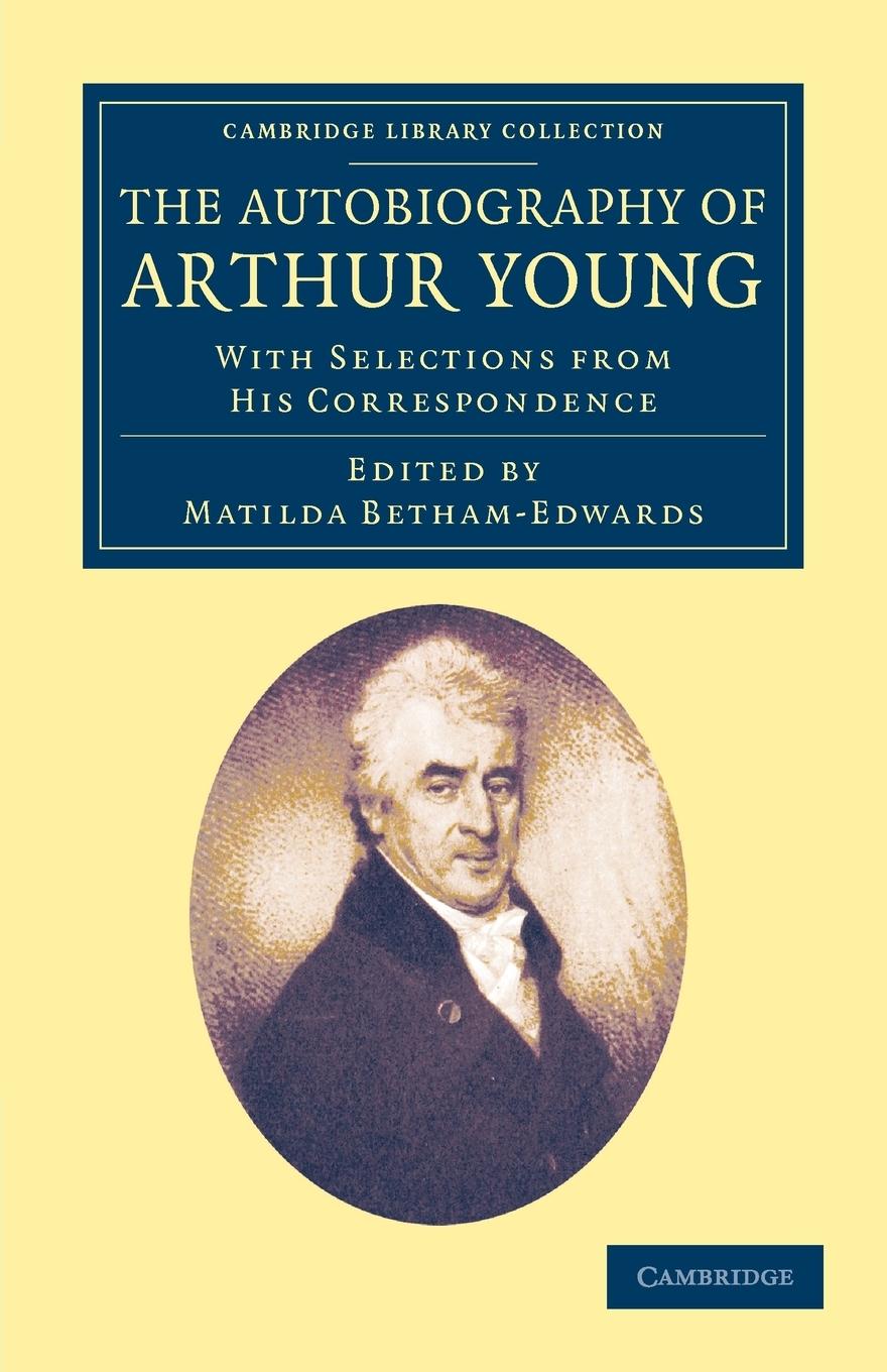 The Autobiography of Arthur Young - Young, Arthur