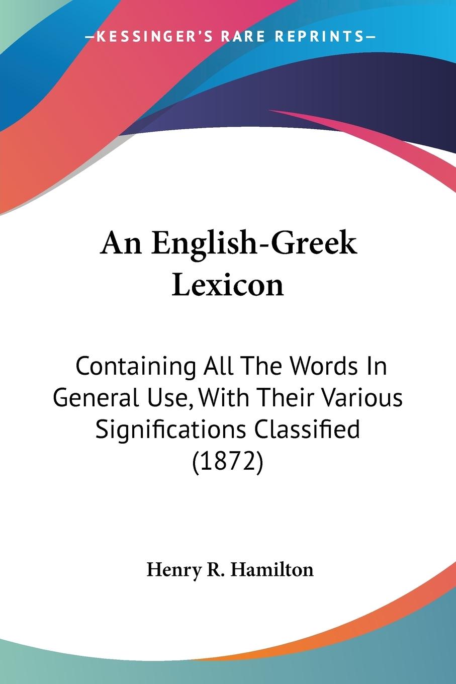 An English-Greek Lexicon - Hamilton, Henry R.
