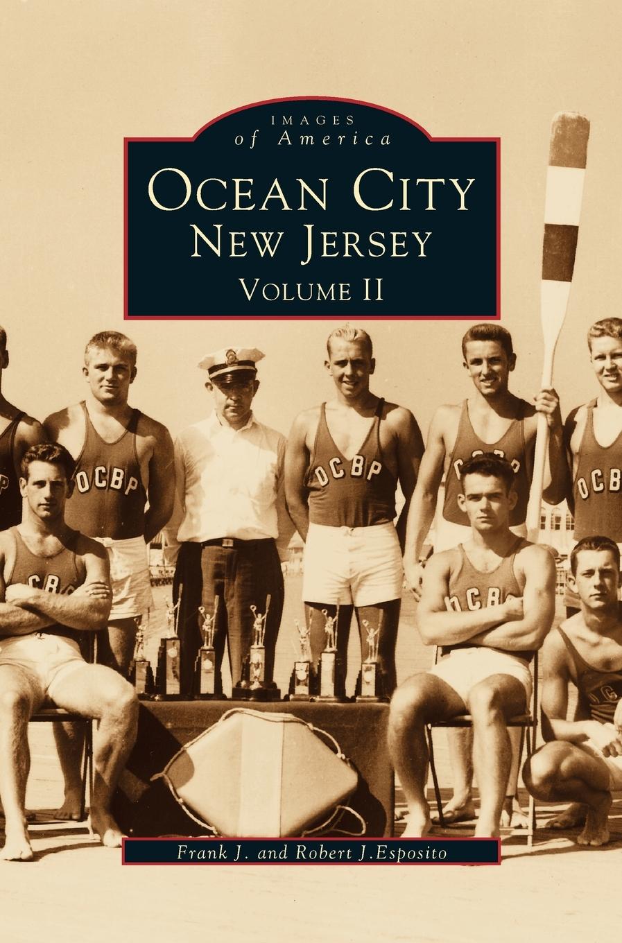 Ocean City New Jersey, Volume 2 - Esposito, Robert J. Esposito, Frank