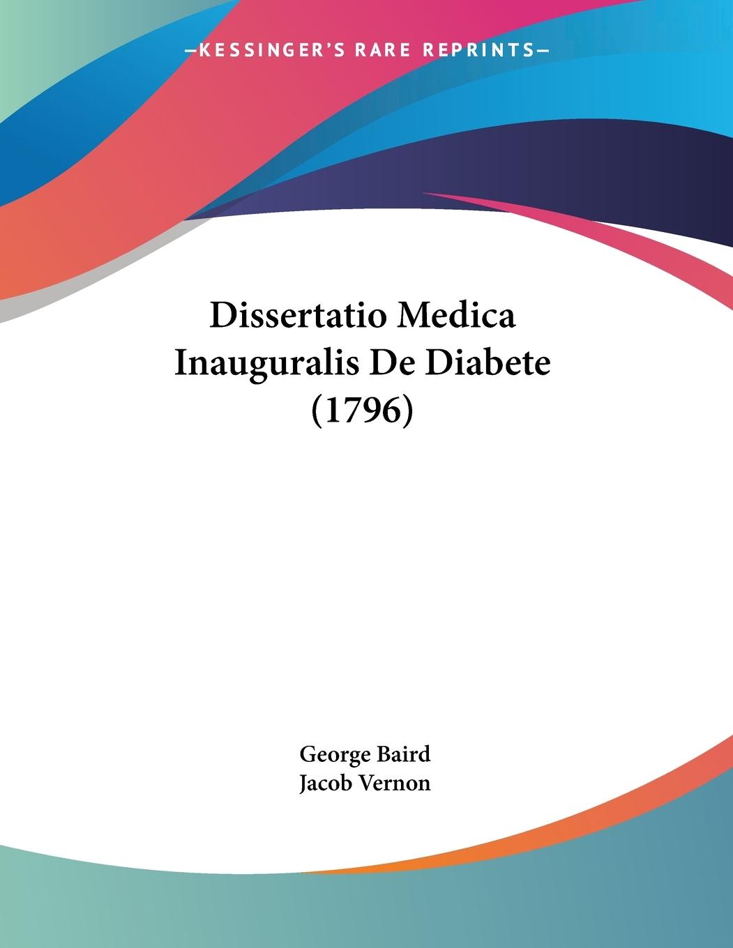 Dissertatio Medica Inauguralis De Diabete (1796) - Baird, George Vernon, Jacob
