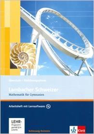 Lambacher Schweizer Mathematik Einführungsphase. Ausgabe Schleswig-Holstein: Arbeitsheft plus Lösungsheft und Lernsoftware Klasse 10 oder 11 ... Ausgabe für Schleswig-Holstein ab 2013)