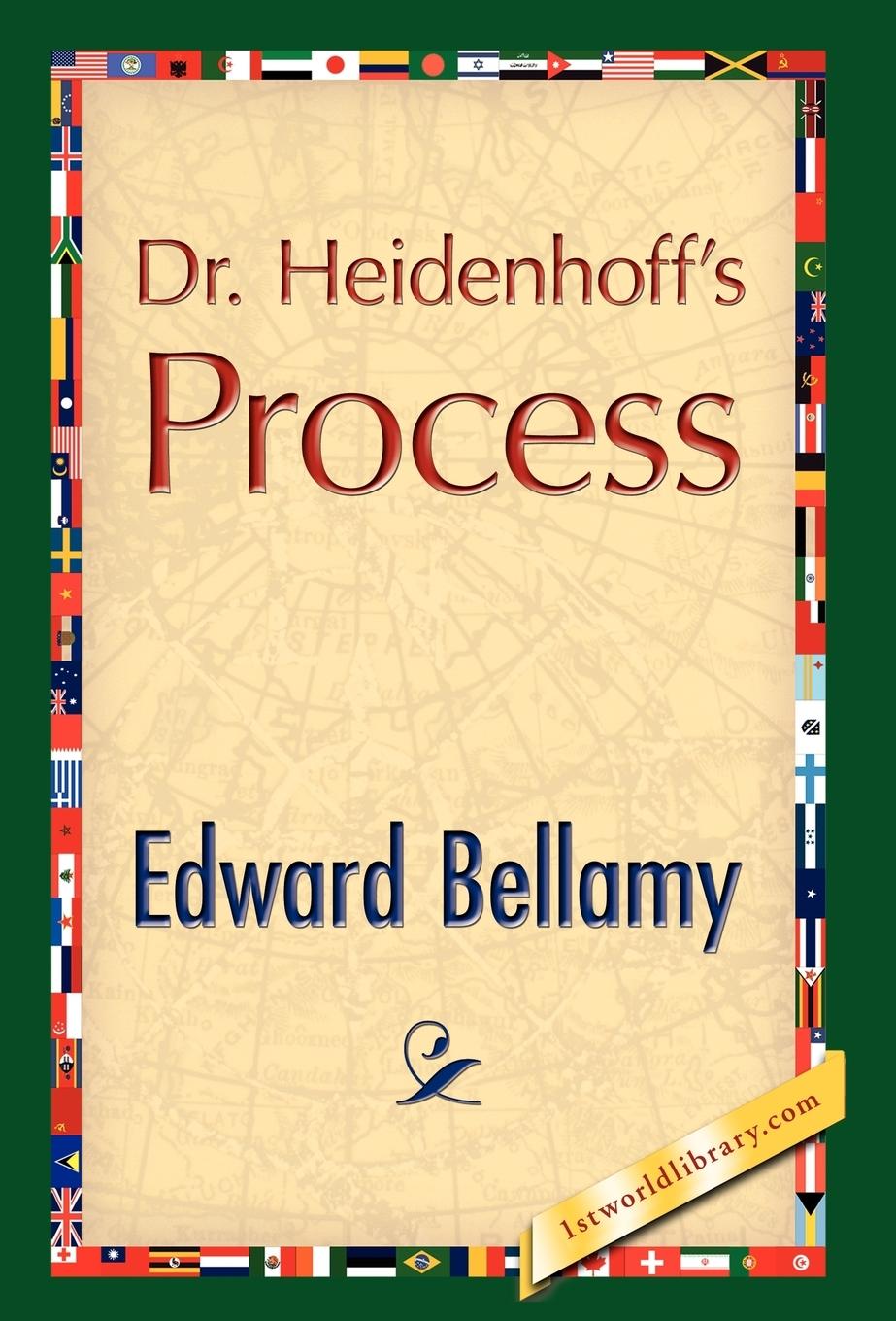 Dr. Heidenhoff s Process - Bellamy, Edward