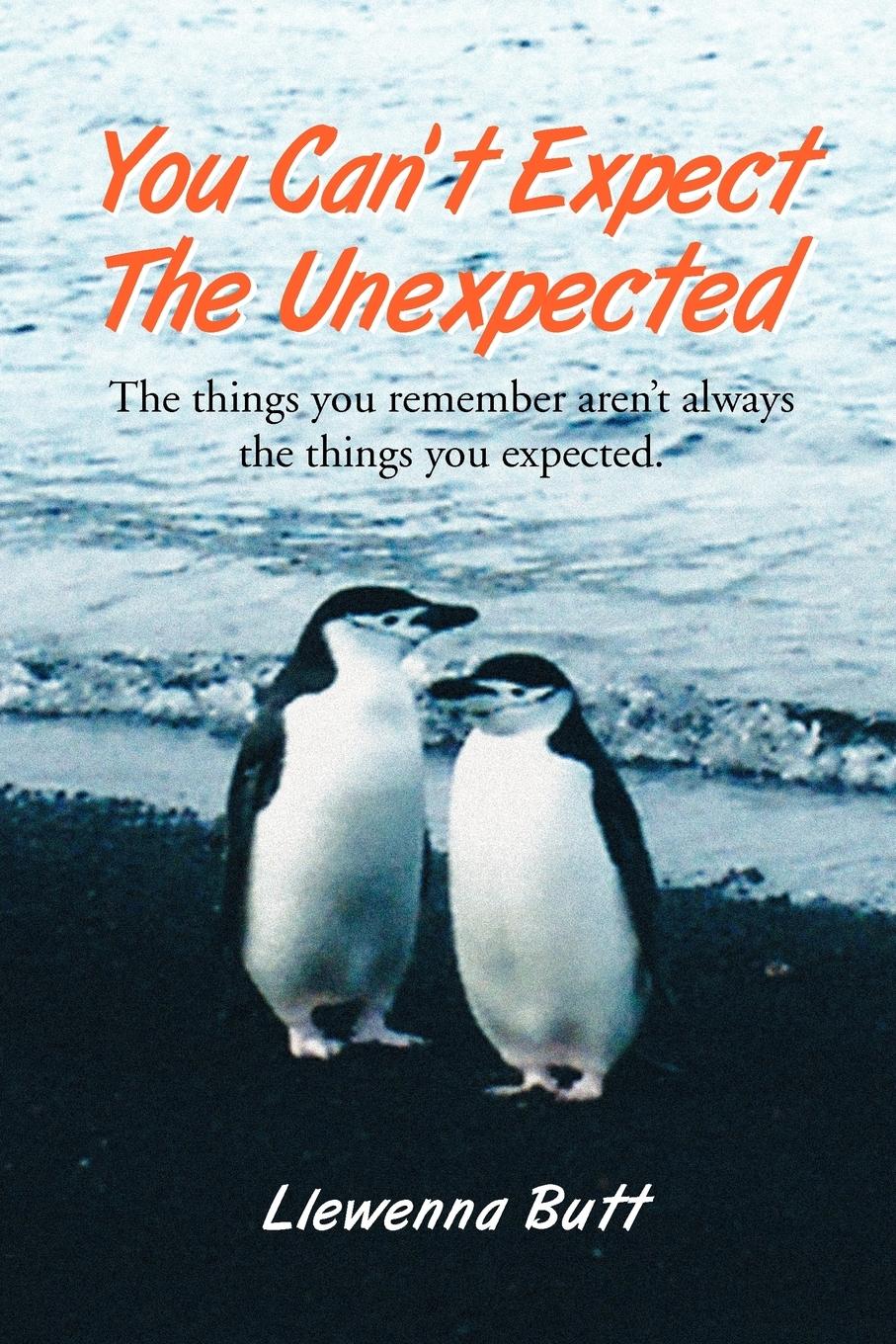 You Can t Expect the Unexpected! - Butt, Llewenna