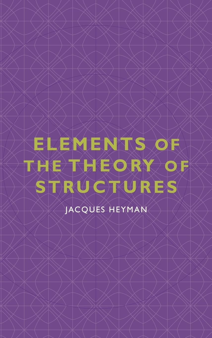 Elements of the Theory of Structures - Heyman, Jacques