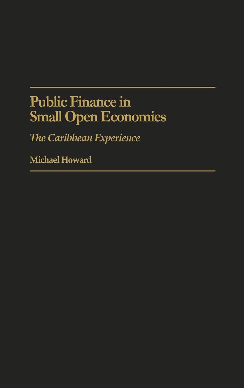 Public Finance in Small Open Economies - Howard, Michael