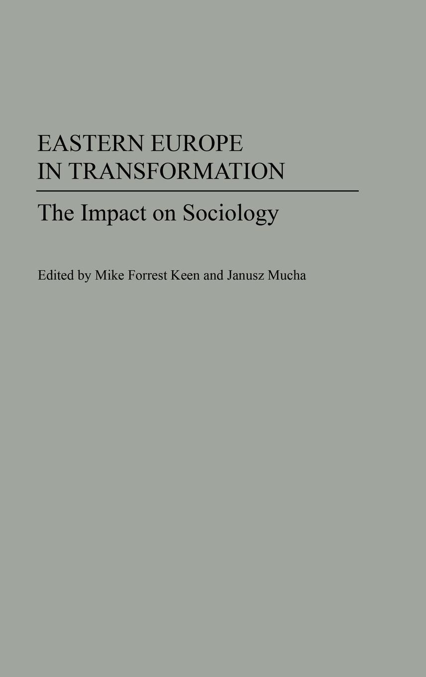Eastern Europe in Transformation - Keen, Mike Mucha, Janusz