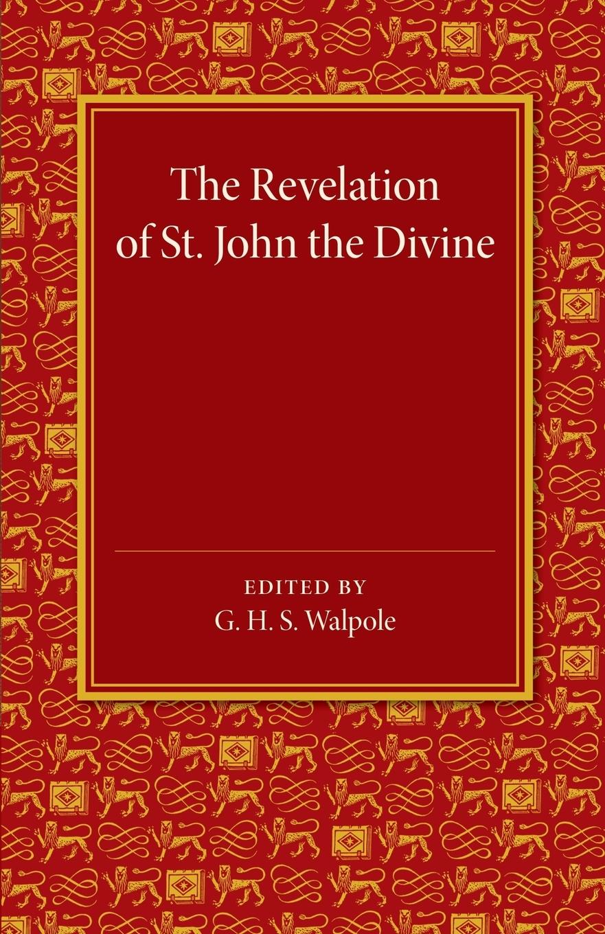 The Revelation of St John the Divine - Walpole, G. H. S.