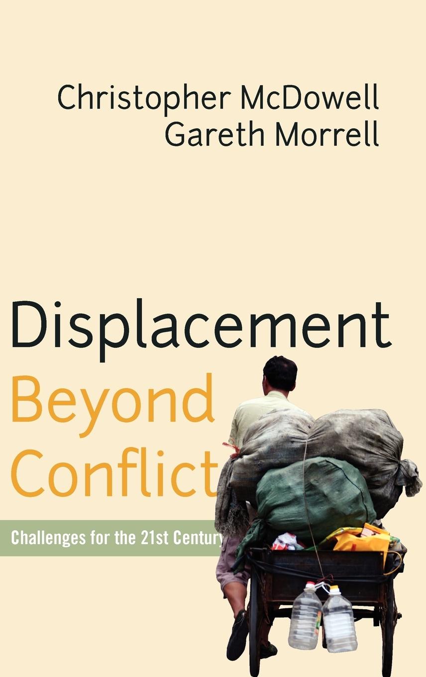 Displacement Beyond Conflict - McDowell, Chris Morrell, Gareth