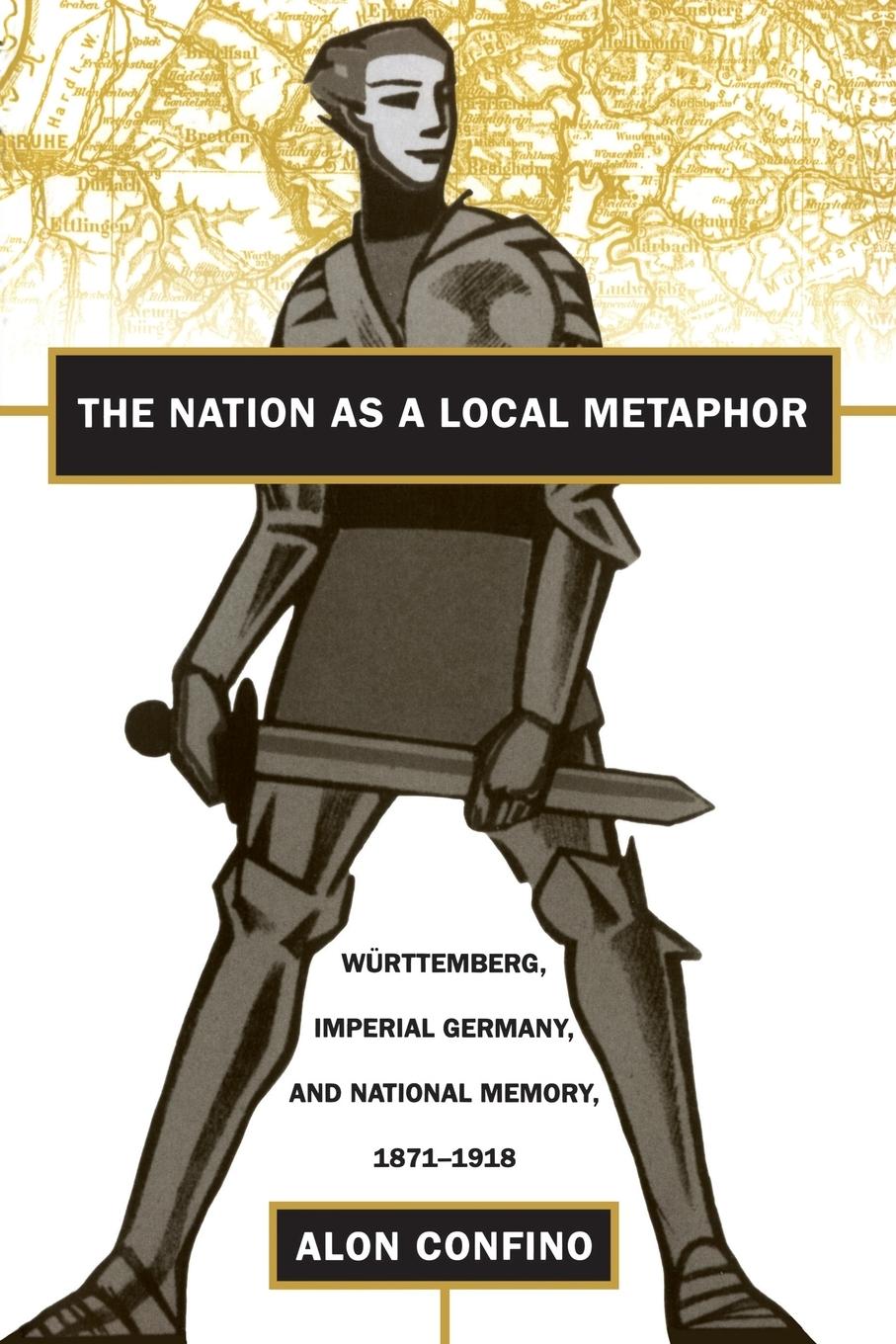 The Nation as a Local Metaphor - Confino, Alon