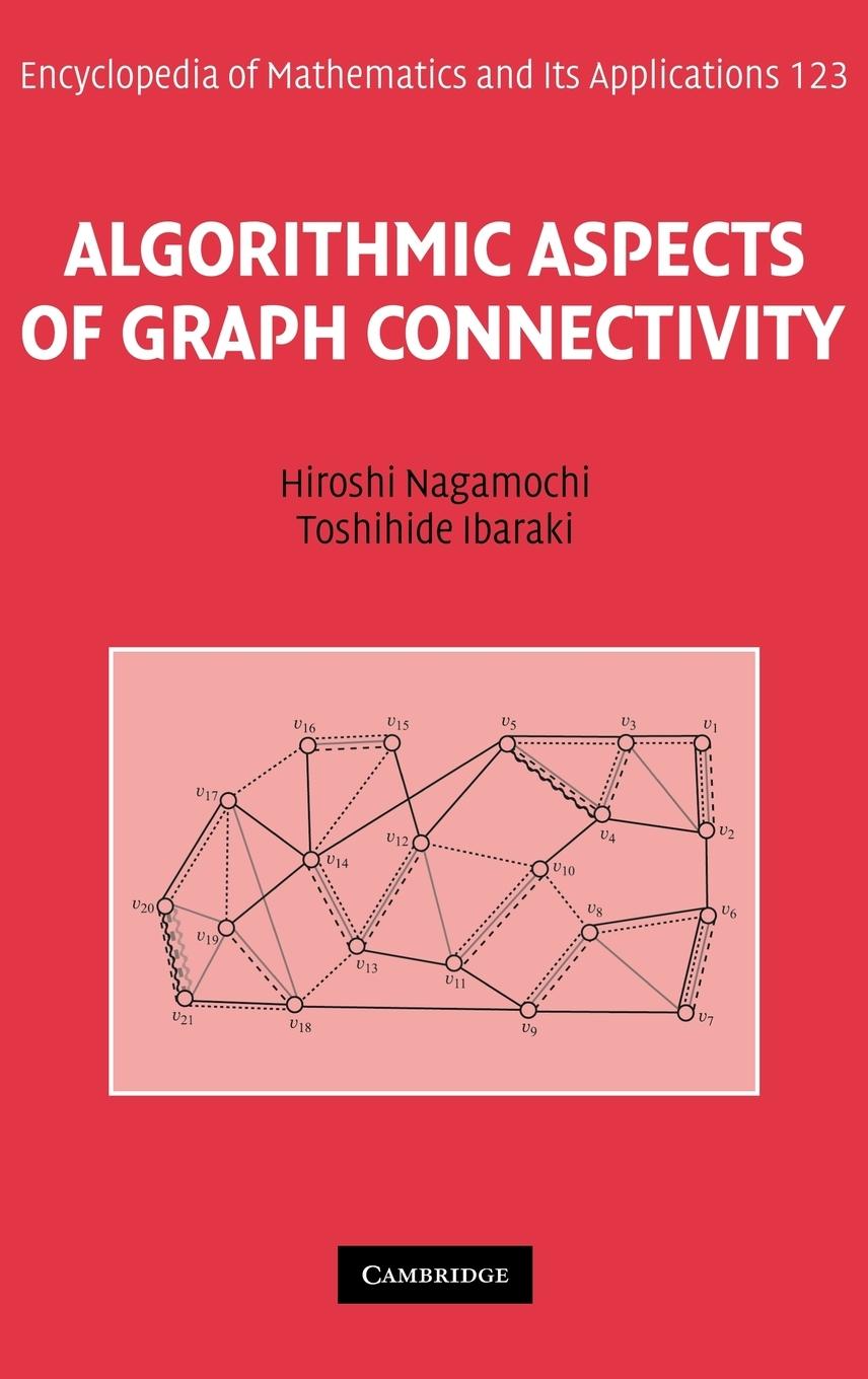 Algorithmic Aspects of Graph Connectivity - Nagamochi, Hiroshi Ibaraki, Toshihide