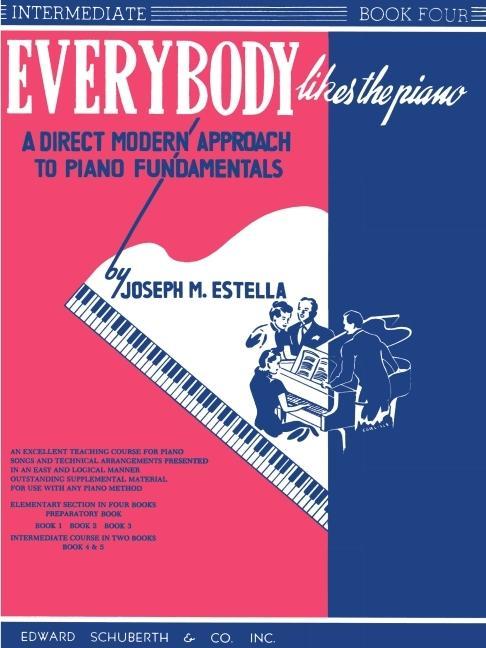 Everybody Likes the Piano: A Direct Modern Approach to Piano Fundamentals - Book 4