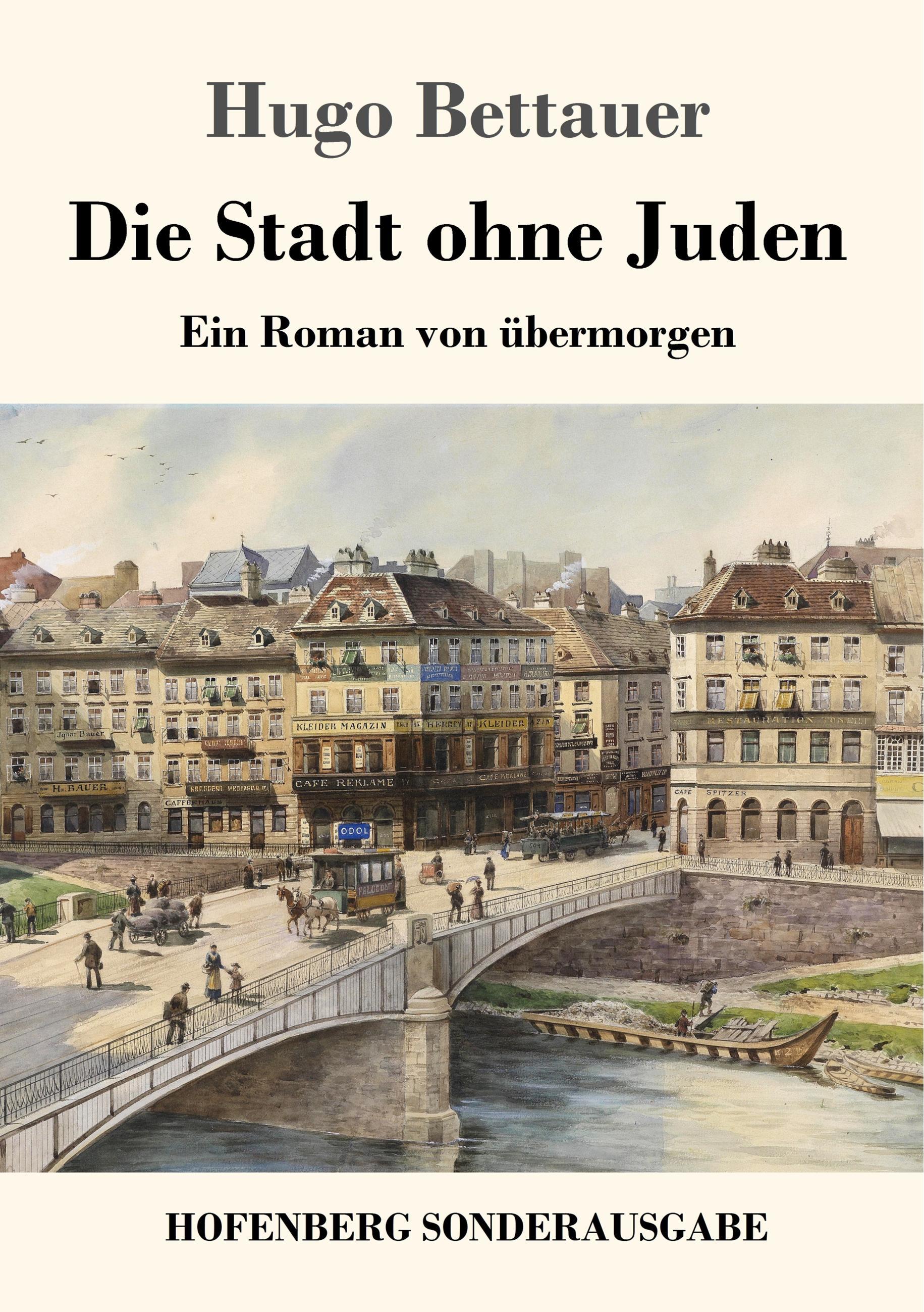 Die Stadt ohne Juden - Bettauer, Hugo