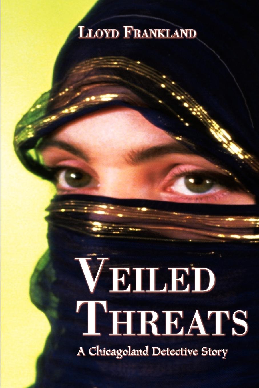 Veiled Threats - Frankland, Lloyd