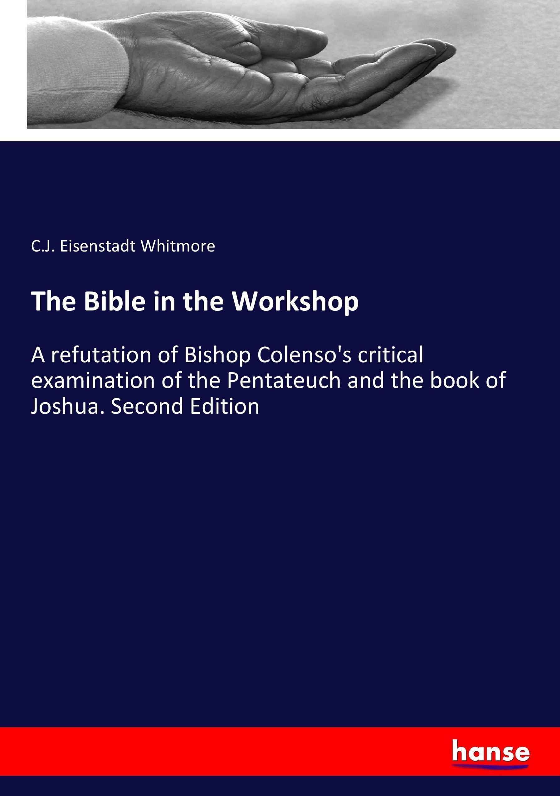The Bible in the Workshop - Whitmore, C.J. Eisenstadt