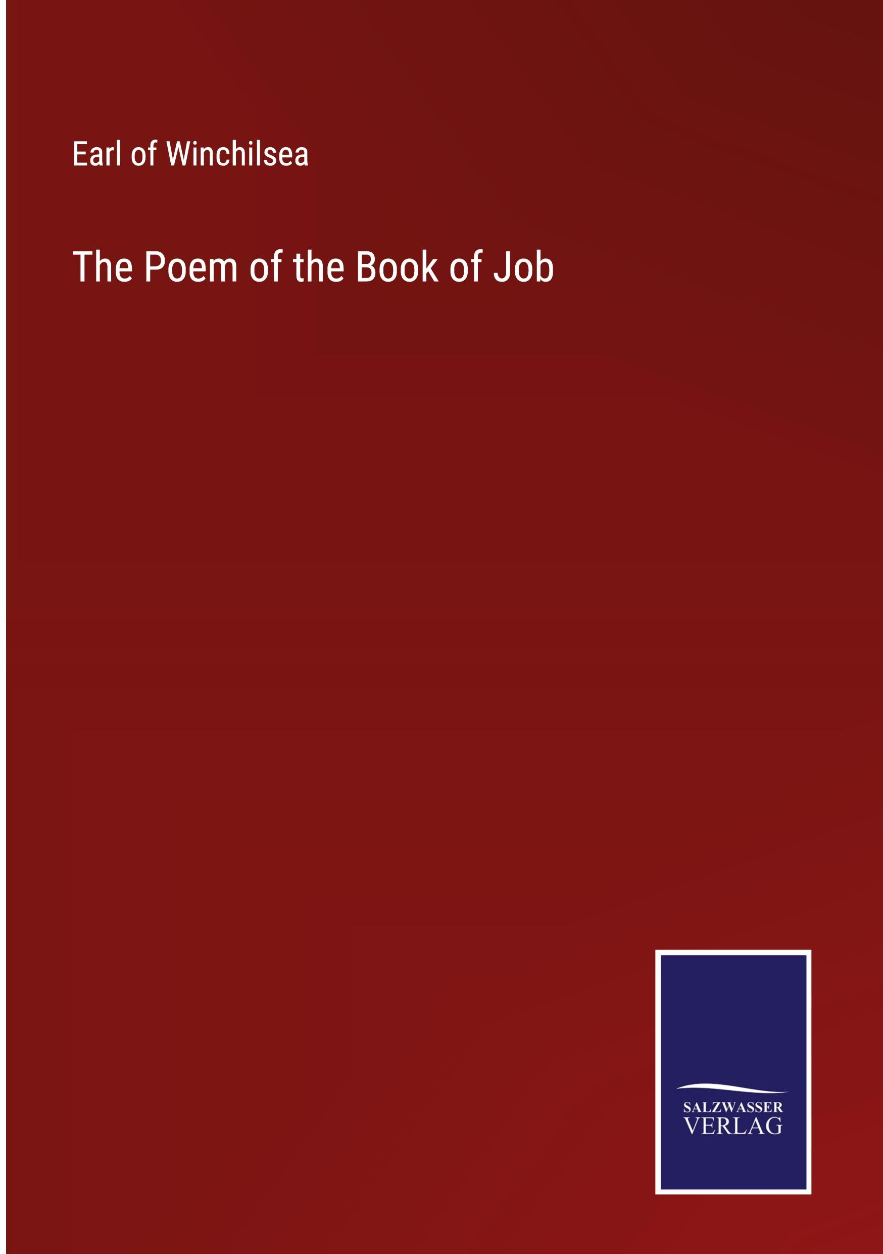 The Poem of the Book of Job - Winchilsea, Earl Of