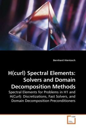 H(curl) Spectral Elements: Solvers and Domain Decomposition Methods - Hientzsch, Bernhard