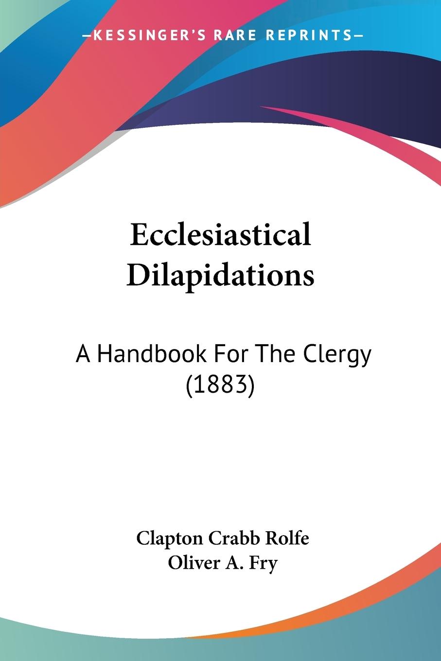 Ecclesiastical Dilapidations - Rolfe, Clapton Crabb
