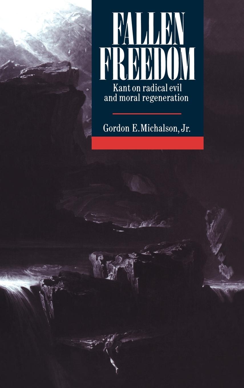 Fallen Freedom - Michalson, Gordon E. Jr. Michalson, Jr.