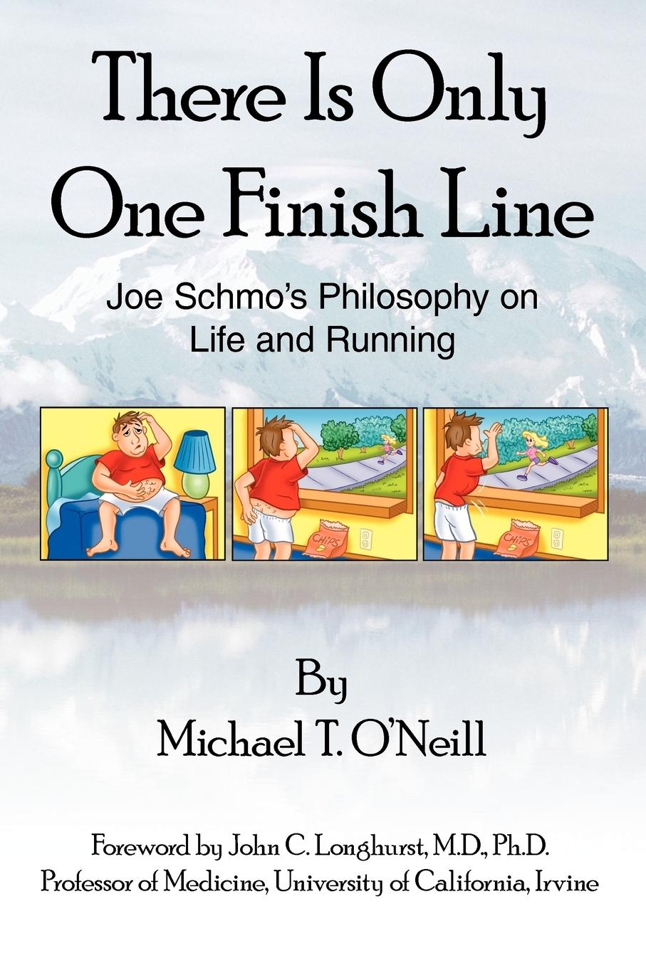 There Is Only One Finish Line - O Neill, Michael T.