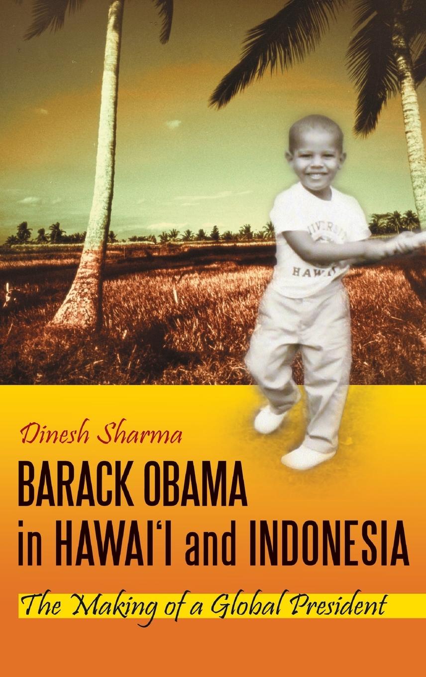 Barack Obama in Hawai i and Indonesia - Sharma, Dinesh