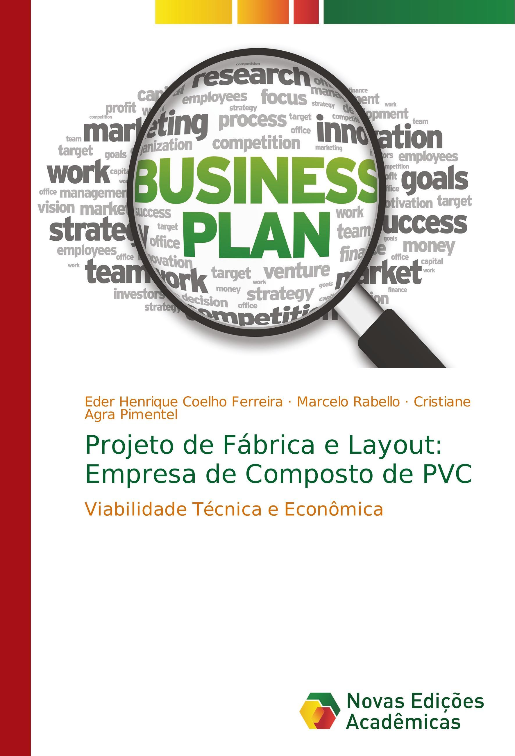 Projeto de Fábrica e Layout: Empresa de Composto de PVC - Coelho Ferreira, Eder Henrique Rabello, Marcelo Agra Pimentel, Cristiane
