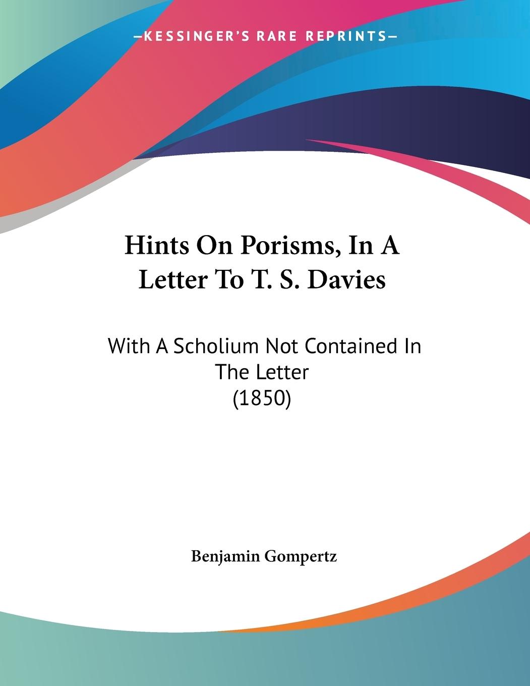 Hints On Porisms, In A Letter To T. S. Davies - Gompertz, Benjamin