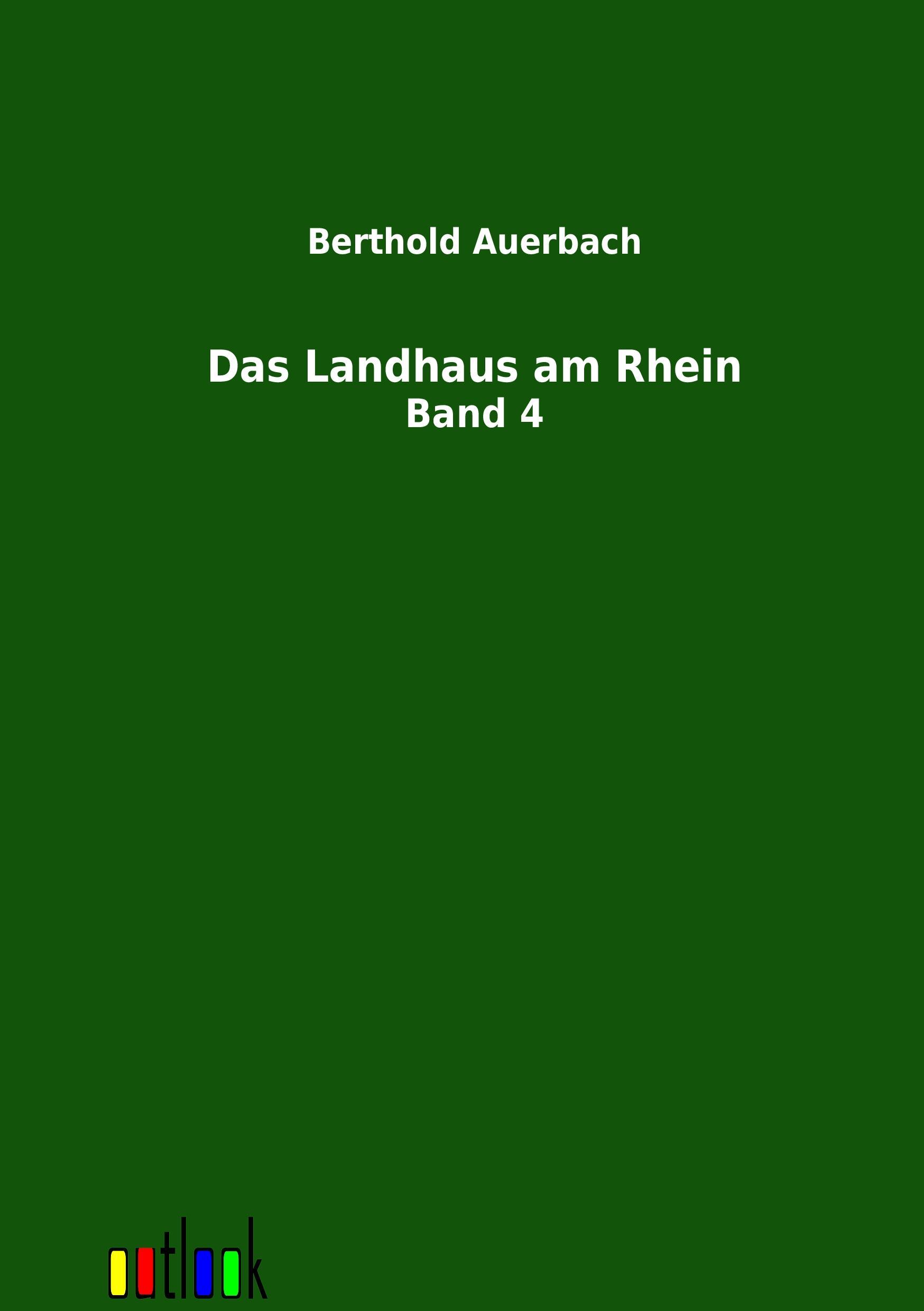 Das Landhaus am Rhein. Bd.4 - Auerbach, Berthold