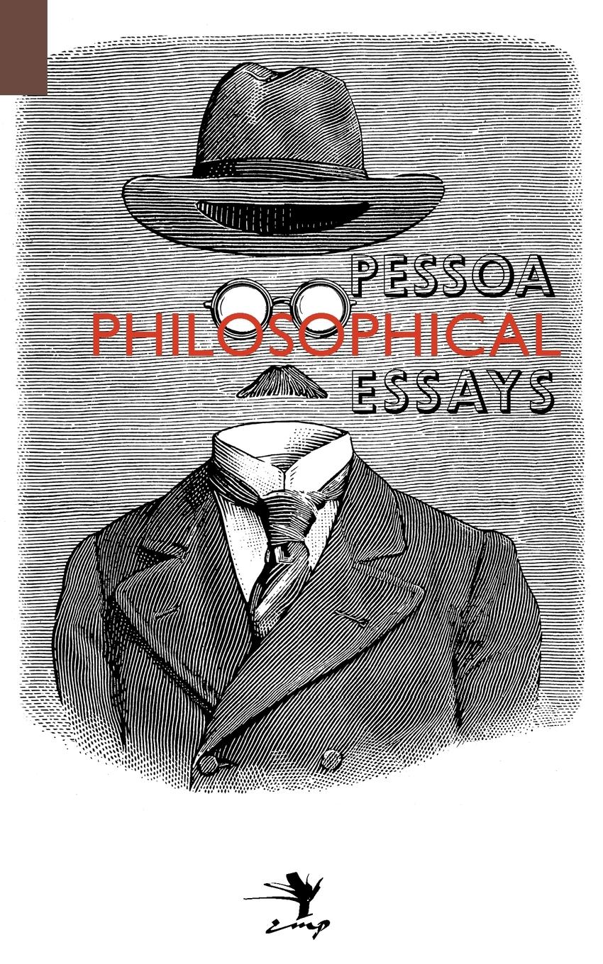 Philosophical Essays - Pessoa, Fernando