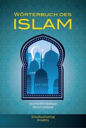Woerterbuch des Islam - Ulfat-Seddiqzai, Jasamin Seddiqzai, Mansur