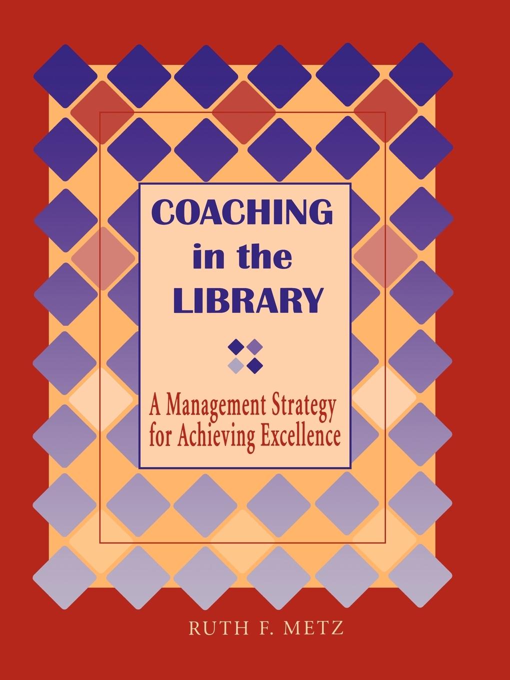 Coaching in the Library - Metz, Ruth F.