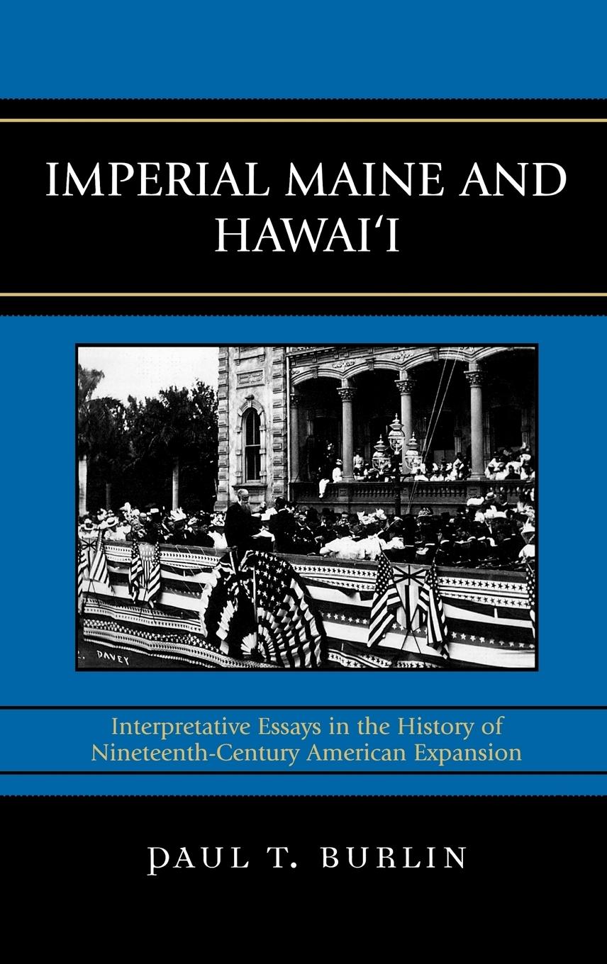 Imperial Maine and Hawai i - Burlin, Paul T.