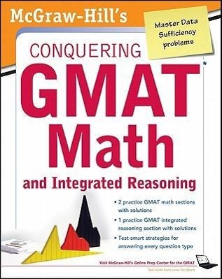 McGraw-Hills Conquering the GMAT Math and Integrated Reasoning - Moyer, Robert E.