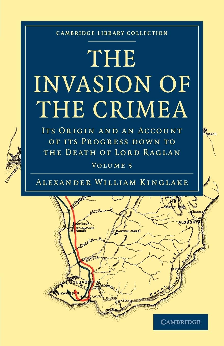 The Invasion of the Crimea - Volume 5 - Kinglake, Alexander William
