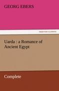 Uarda : a Romance of Ancient Egypt - Complete - Ebers, Georg